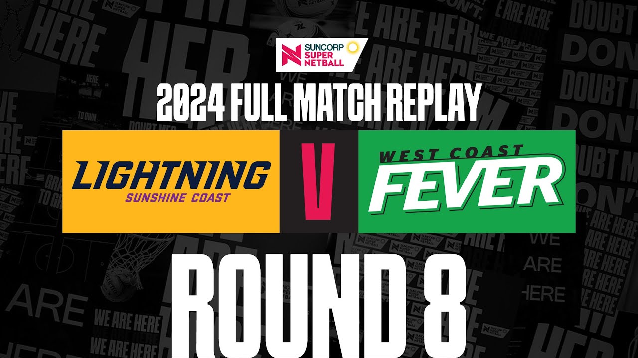 Lightning v Fever | Round 8, 2024 | Full Match | Suncorp Super Netball