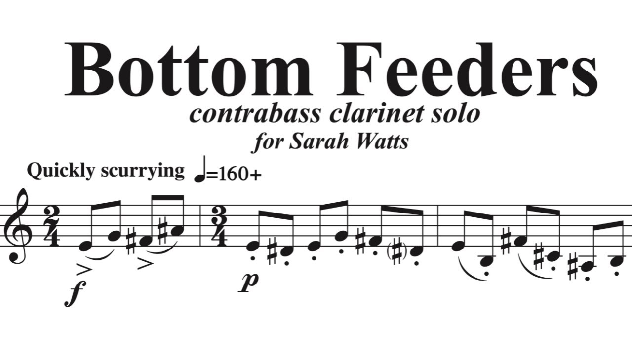 Bottom Feeders (contrabass clarinet solo), by David Bennett Thomas