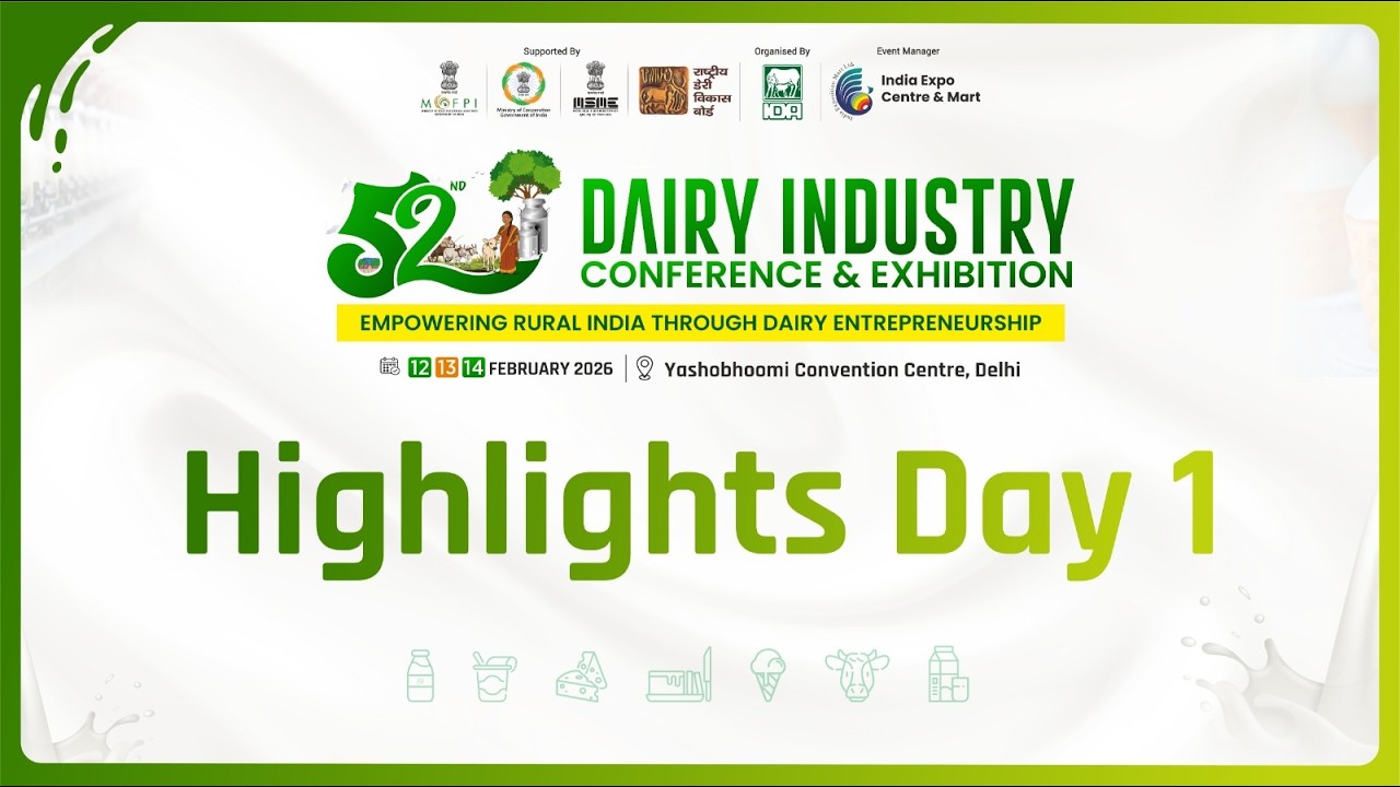 Day 1 Highlights | 52nd Dairy Industry Conference & Exhibition, New Delhi | India Biggest Dairy Expo