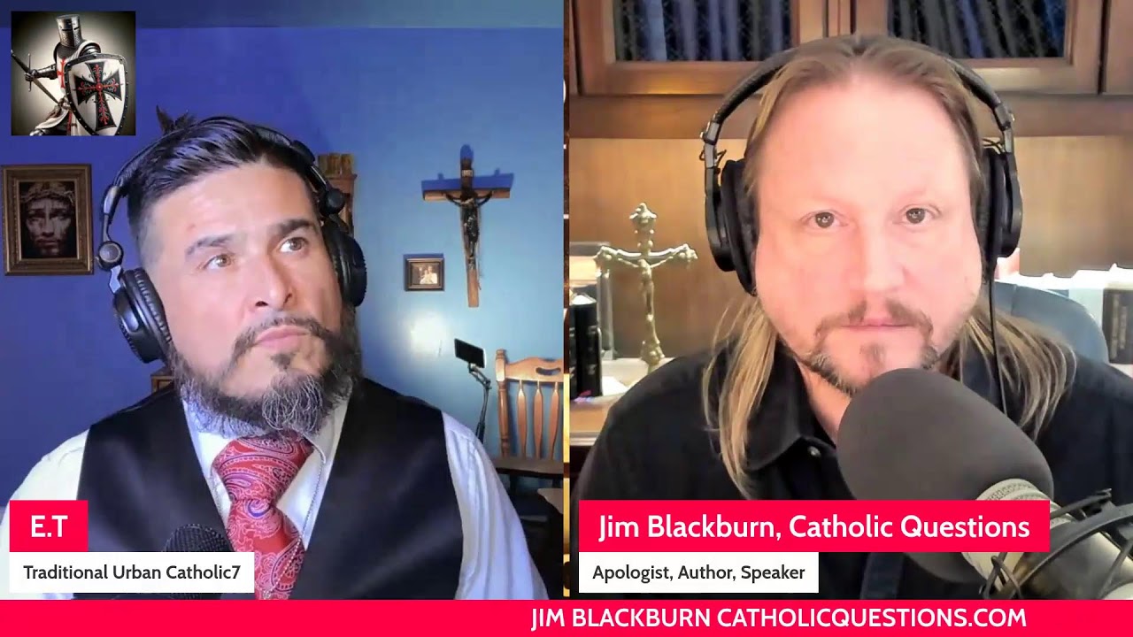 Catholic Questions, Real Answers: Sacraments, Truth, and Apologetics with Jim Blackburn