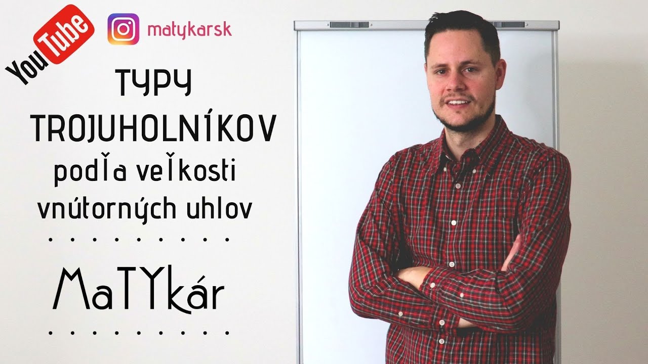 TYPY TROJUHOLNÍKOV - podľa VEĽKOSTI VNÚTORNÝCH UHLOV