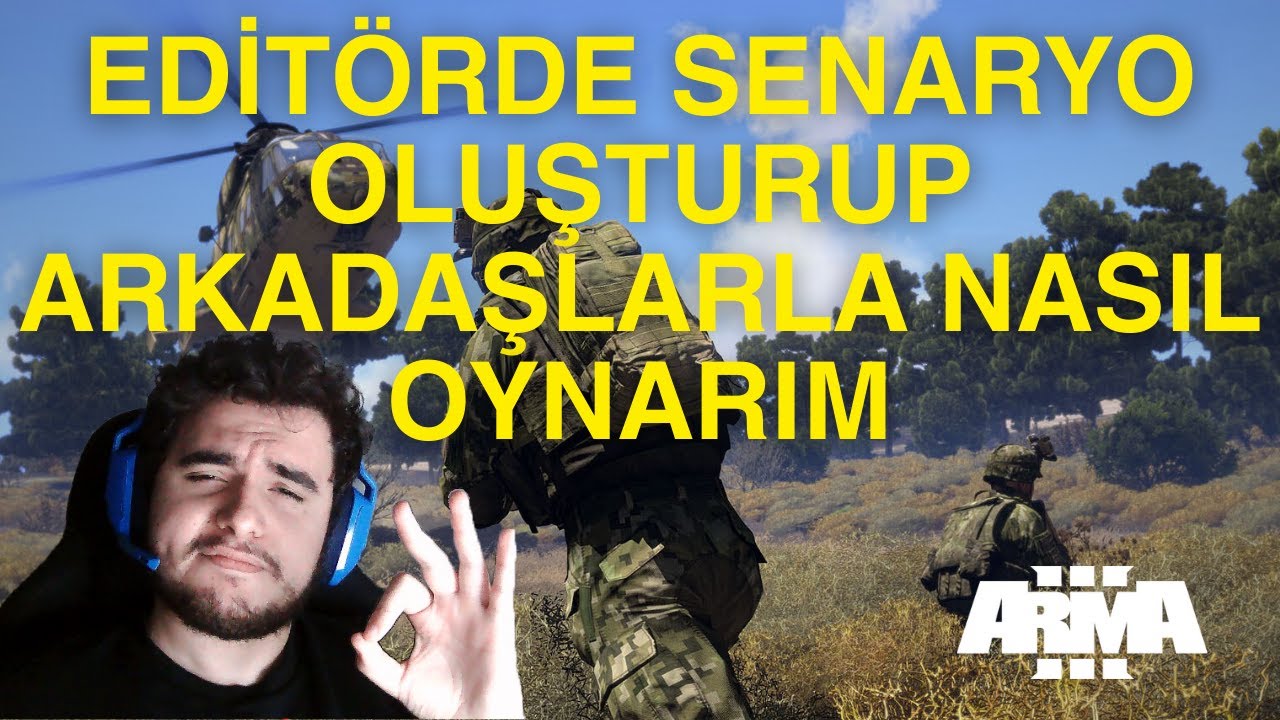 ARMA 3 SENARYO OLUŞTURUP ARKADAŞLARLA NASIL OYNANIR