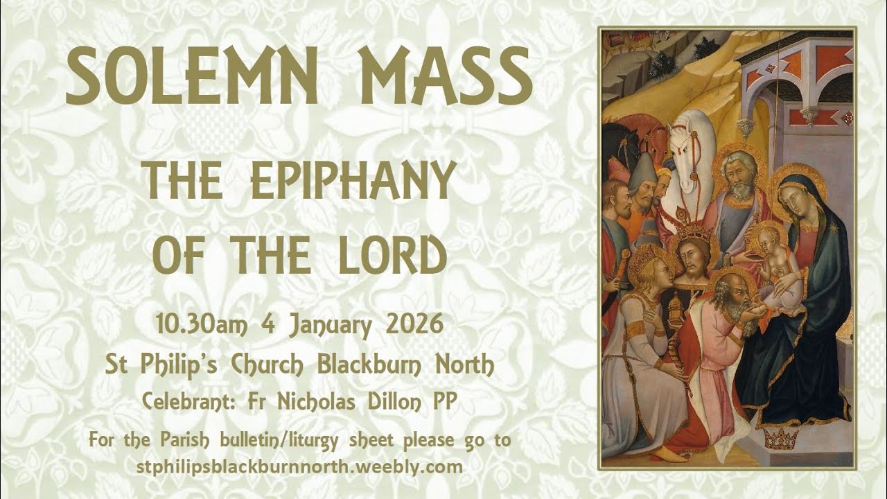 Solemn Mass - The Epiphany of the Lord 4 January 2026