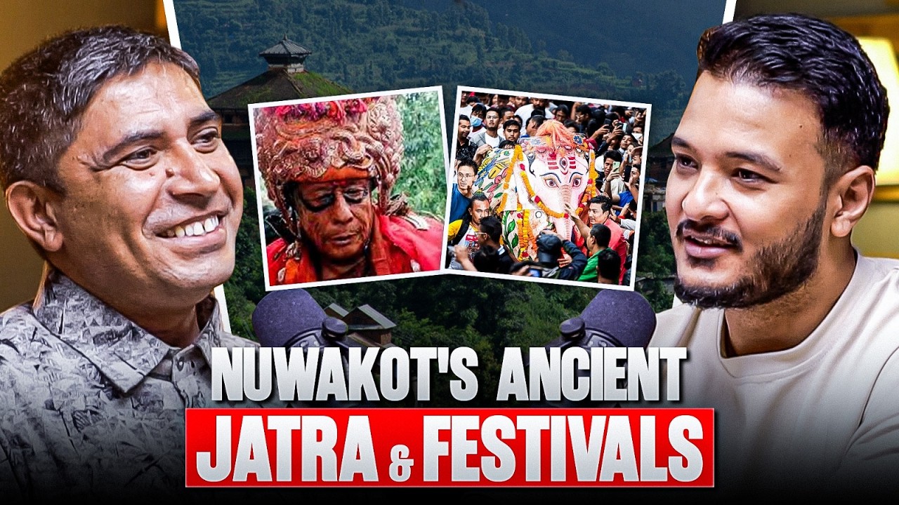 Nuwakot's Ancient Jatra & Festivals | Ramhari Acharya | Sushant Pradhan Podcast