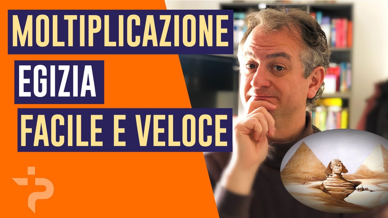 Trucco mai visto a scuola: MOLTIPLICAZIONE EGIZIA