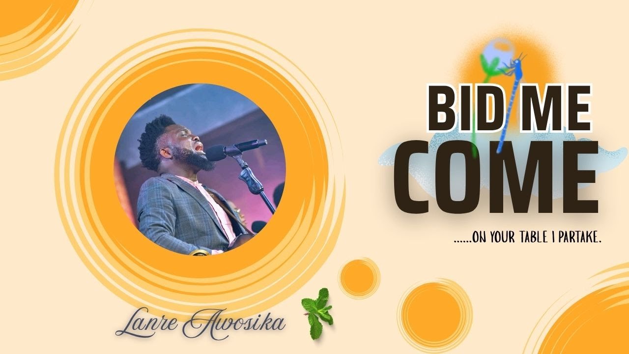 Bid Me Come - Lanre Awosika | Soulful Worship 2025
