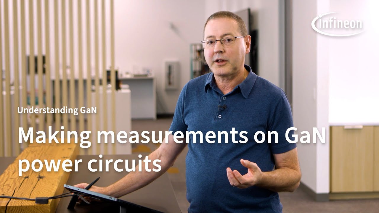 Understanding GaN &ndash; Making Measurements on GaN Power Circuits | Infineon