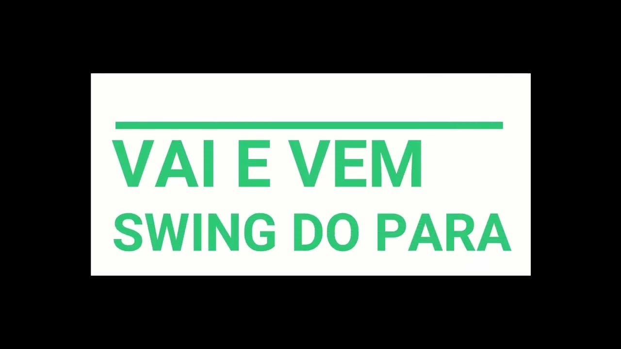 Musica(VS)- Vai e Vem ( Banda Swing do Pará )