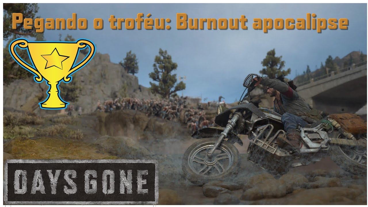 Como conseguir o trof&eacute;u Burnout Apocalipse no Days Gone