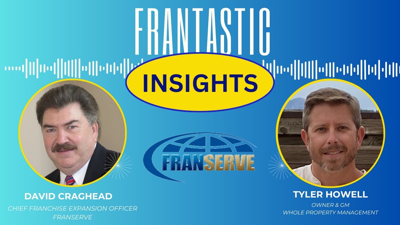 David Craghead hosts FranTastic InSights with guest Tyler Howell with Whole Property Management