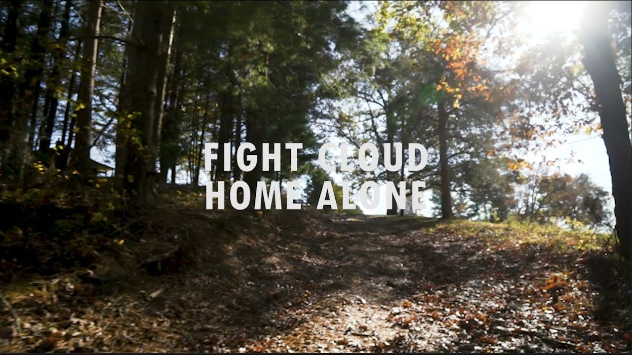 Fight Cloud - Home Alone (Official)