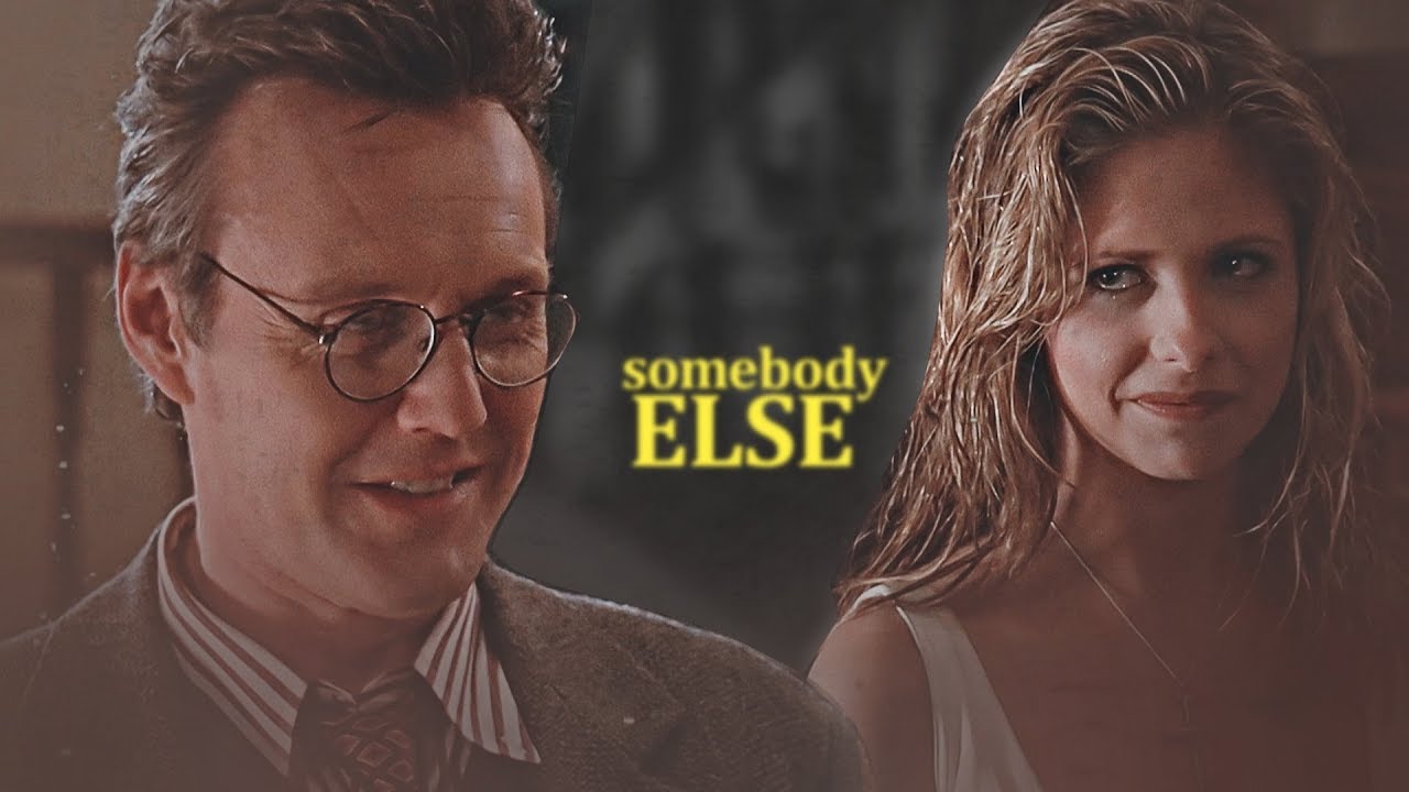 Buffy & Giles | Somebody Else [Father's Day 2019]