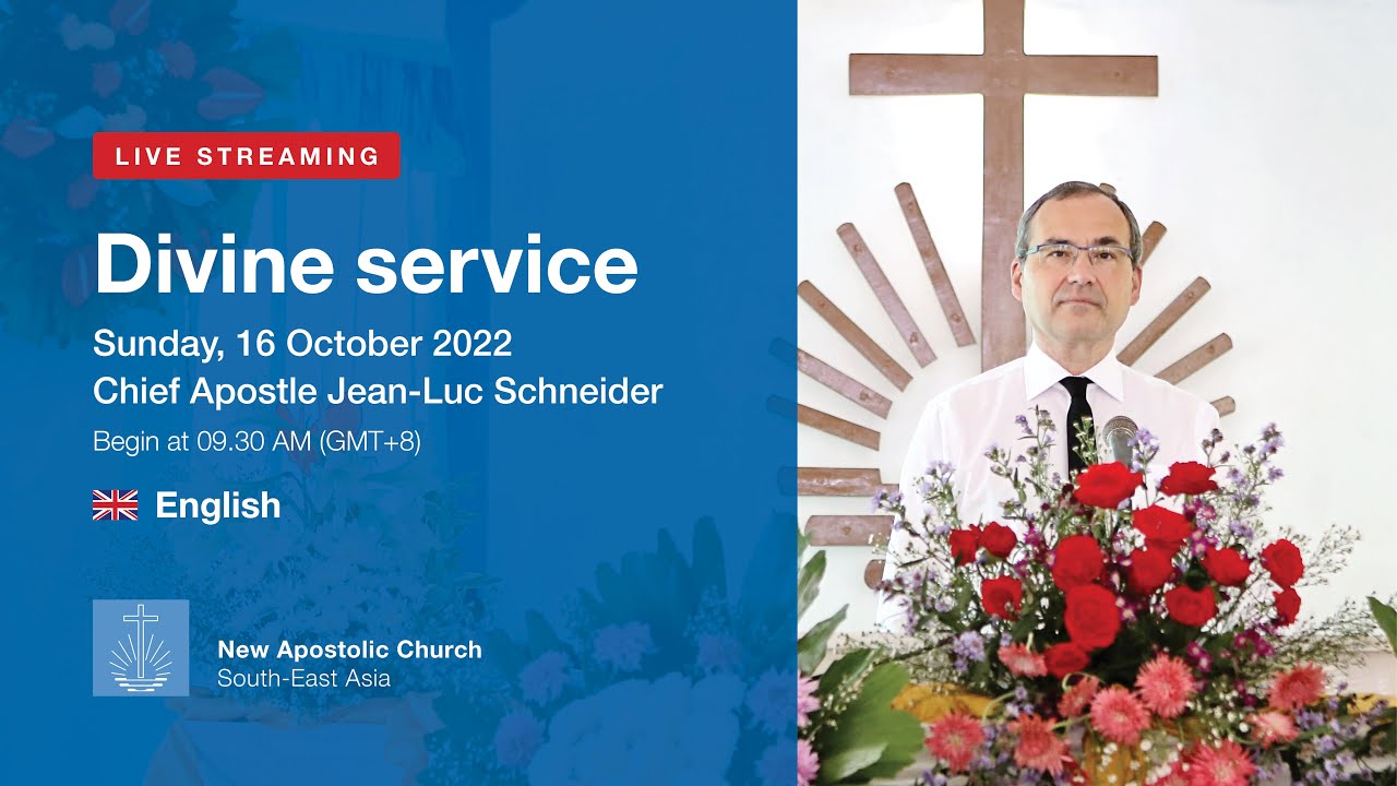 LIVE (EN) | Festive Divine Service by Chief Apostle Jean-Luc Schneider on Sunday, 16 October 2022