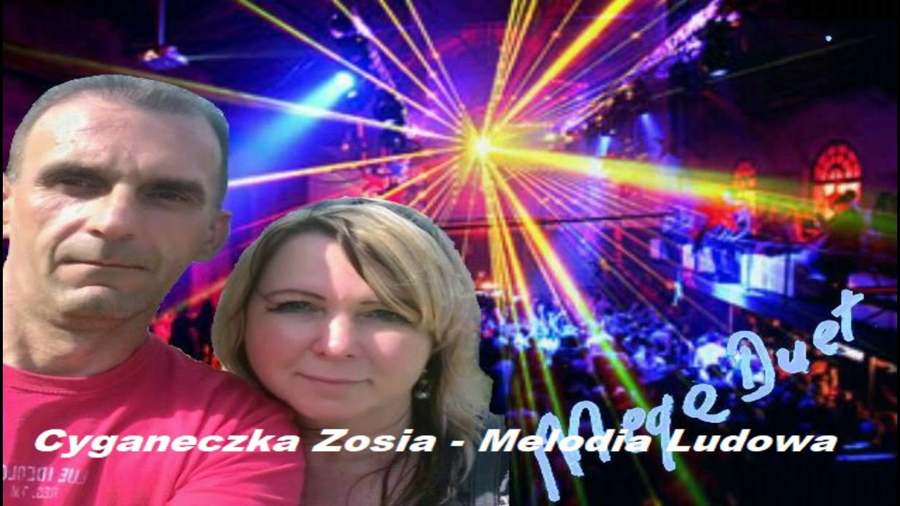Mega Duet  - Cyganeczka Zosia (Ludowa Melodia)