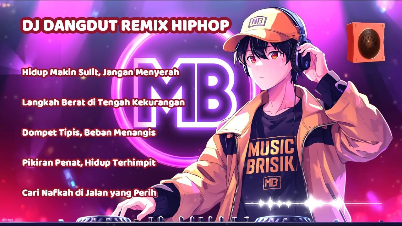 DJ DANGDUT REMIX HIP HOP PALING ASIK - Hidup Makin Sulit, Jangan Menyerah