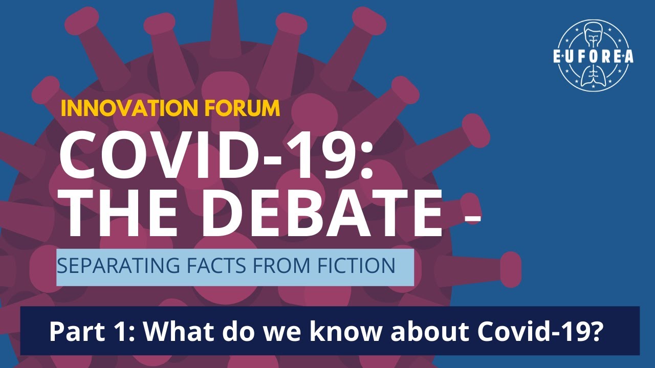 Part 1: What do we know about COVID-19?  Covid-19: The Debate - Separating Facts from Fiction