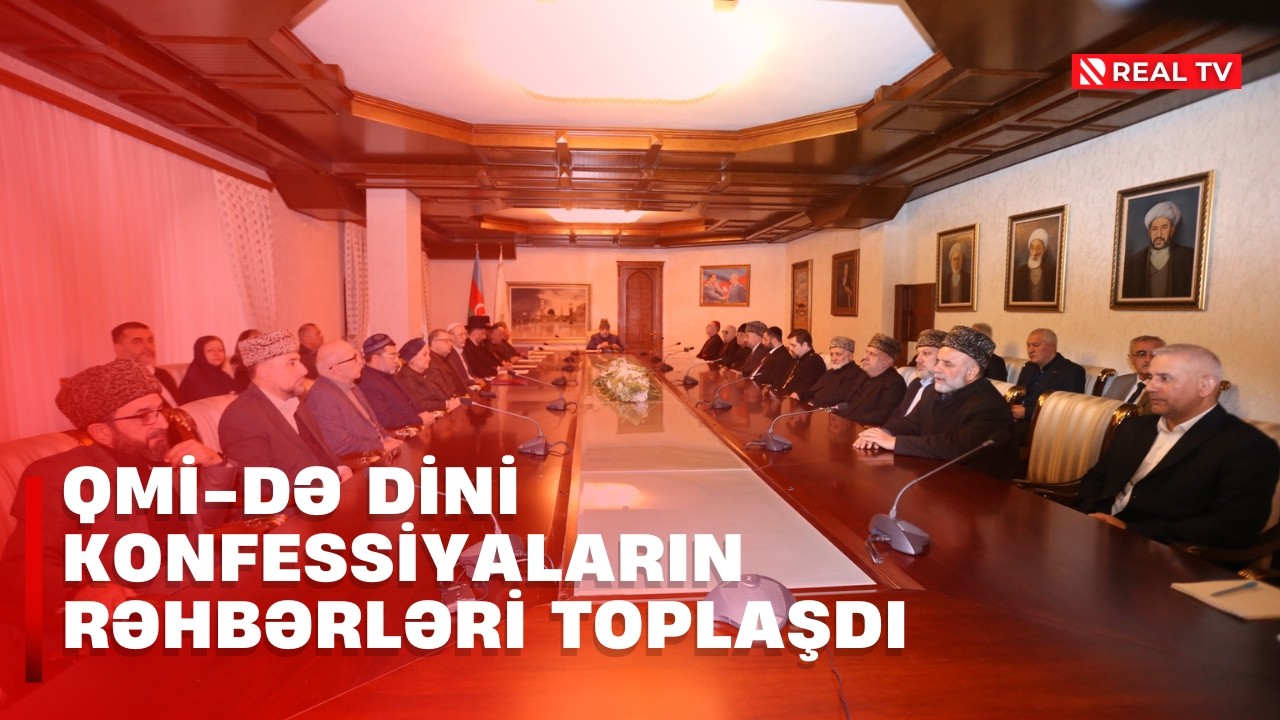 QMİ-də dini konfessiyaların rəhbərləri toplaşdı