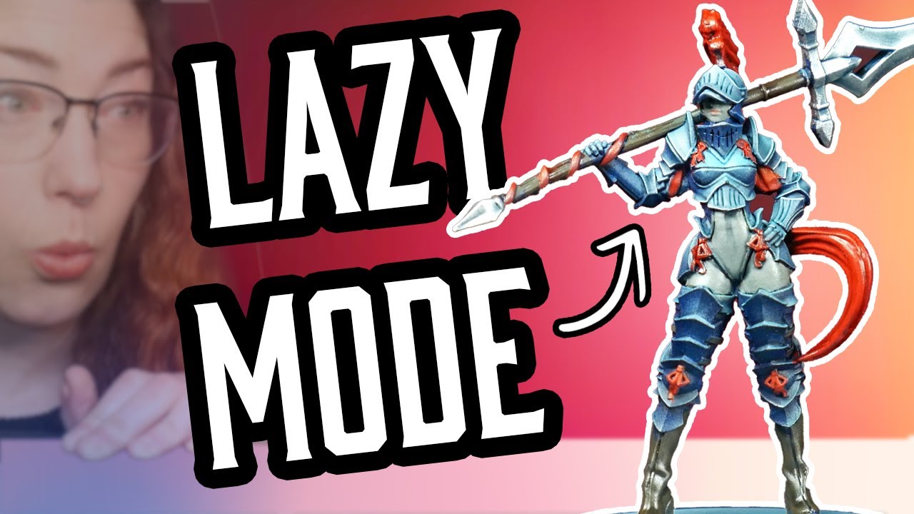 Be a LAZY Miniature Painter and Out Paint Everyone!