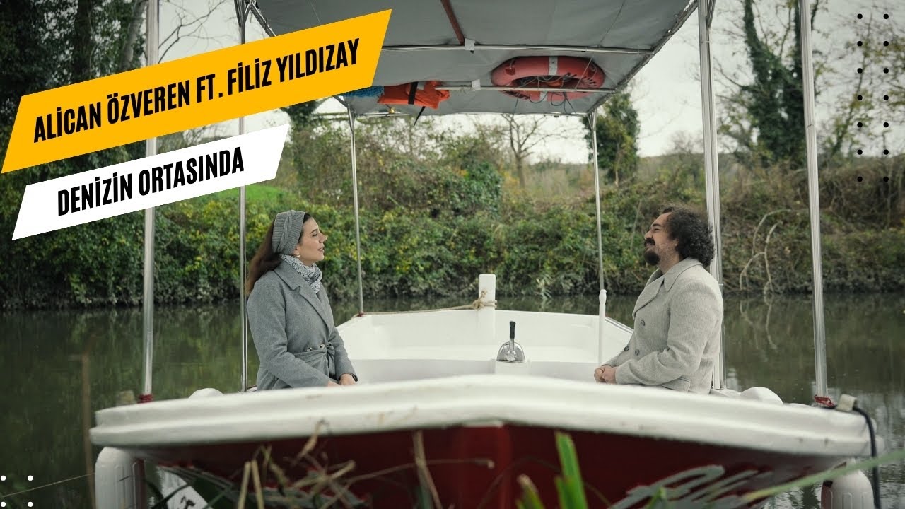 Alican Özveren ft. Filiz Yıldızay ~ Denizin Ortasında ( Official Video )