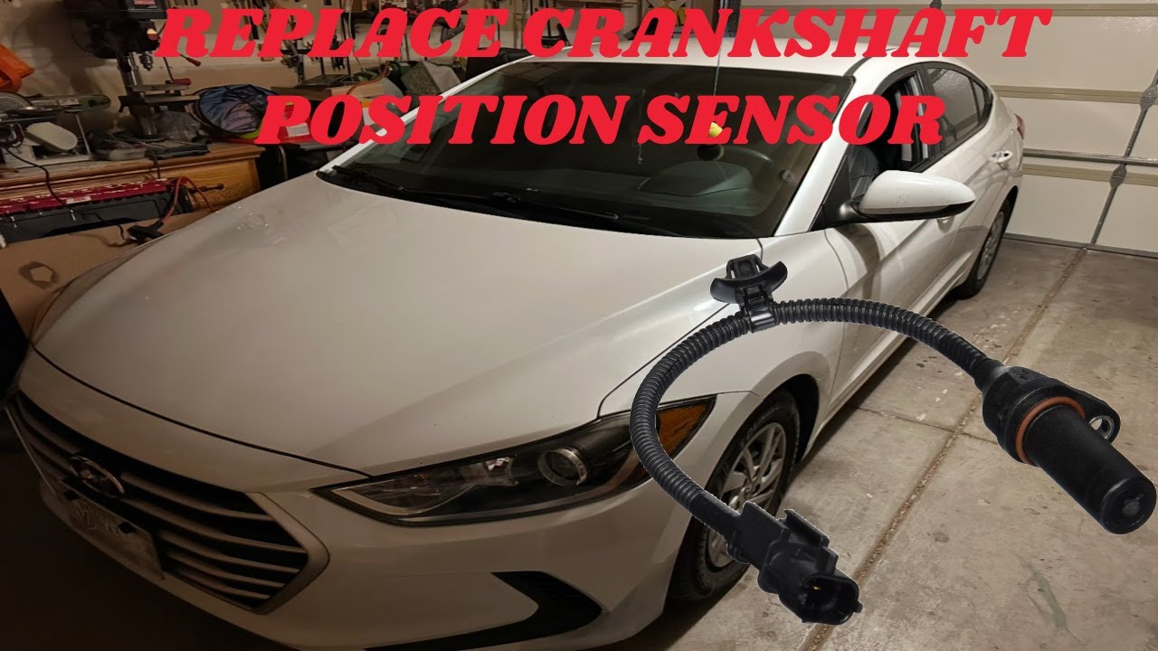 REPLACE CRANKSHAFT POSITION SENSOR 2011-2017 HYUNDAI ELANTRA.