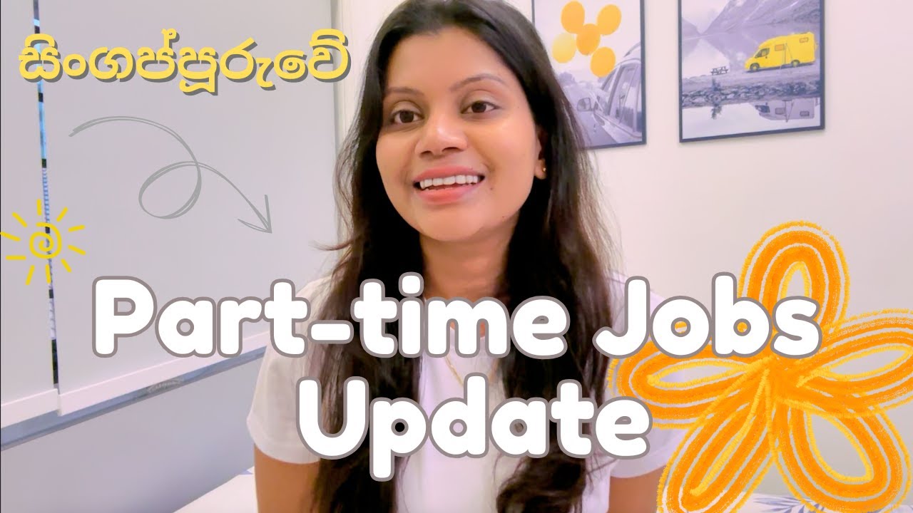 සිංගප්පූරුවේ Part Time Jobs අලුත්ම විස්තර 💰 | Singapore Part Time Jobs | Sinhala #srilanka
