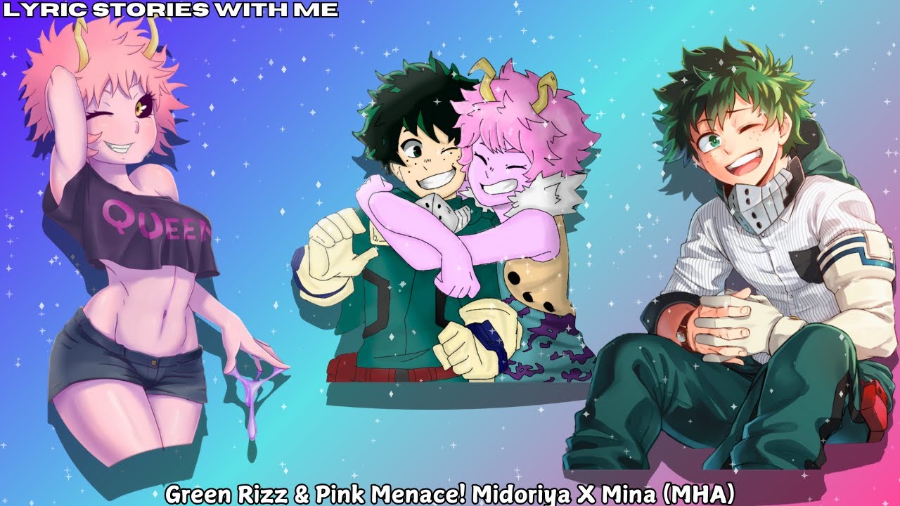 Green Rizz & Pink Menace! Midoriya X Mina (MHA)
