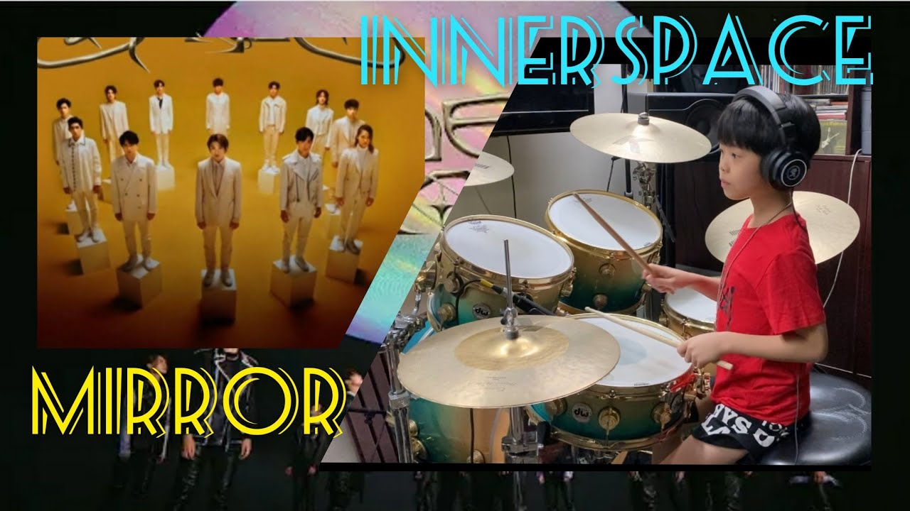 MIRROR 最新團歌 《Innerspace》 drum cover 7yo KIMI仔 HK