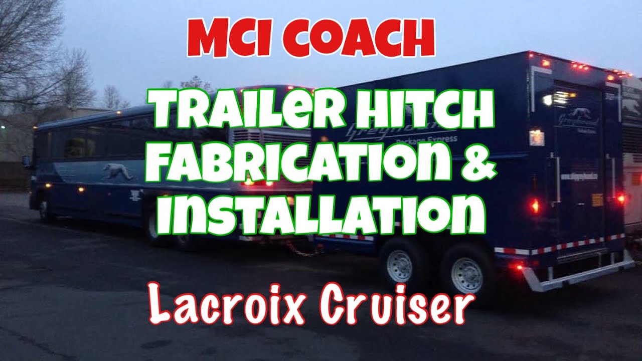 MCI Trailer hitch fabrication and installation.