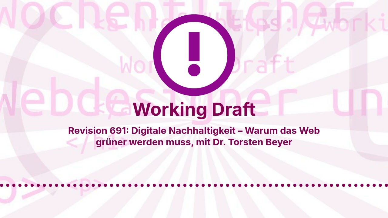 Revision 691: Digitale Nachhaltigkeit – Warum das Web grüner werden muss, mit
Dr. Torsten Beyer...