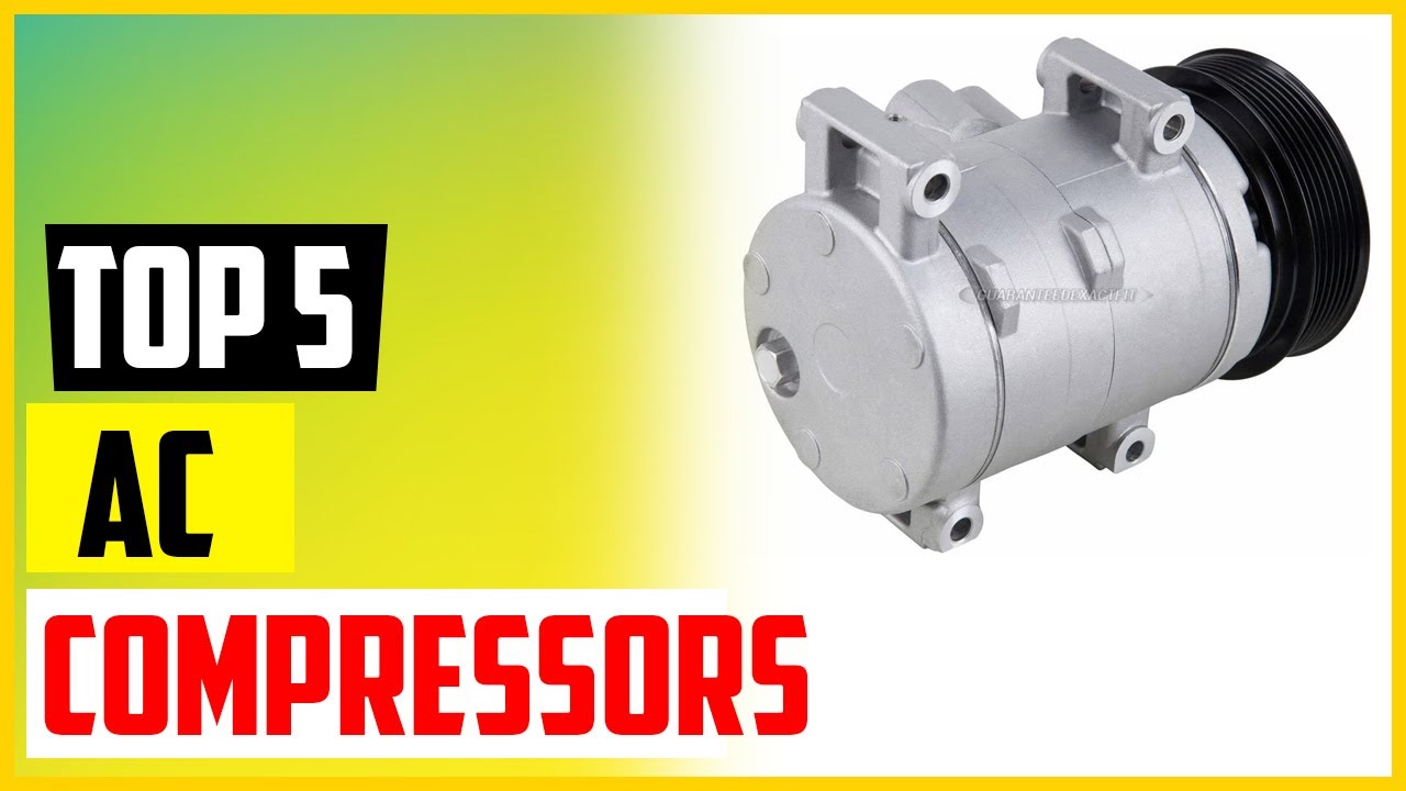 Top 5 Best Air conditioner Compressors Review in 2022