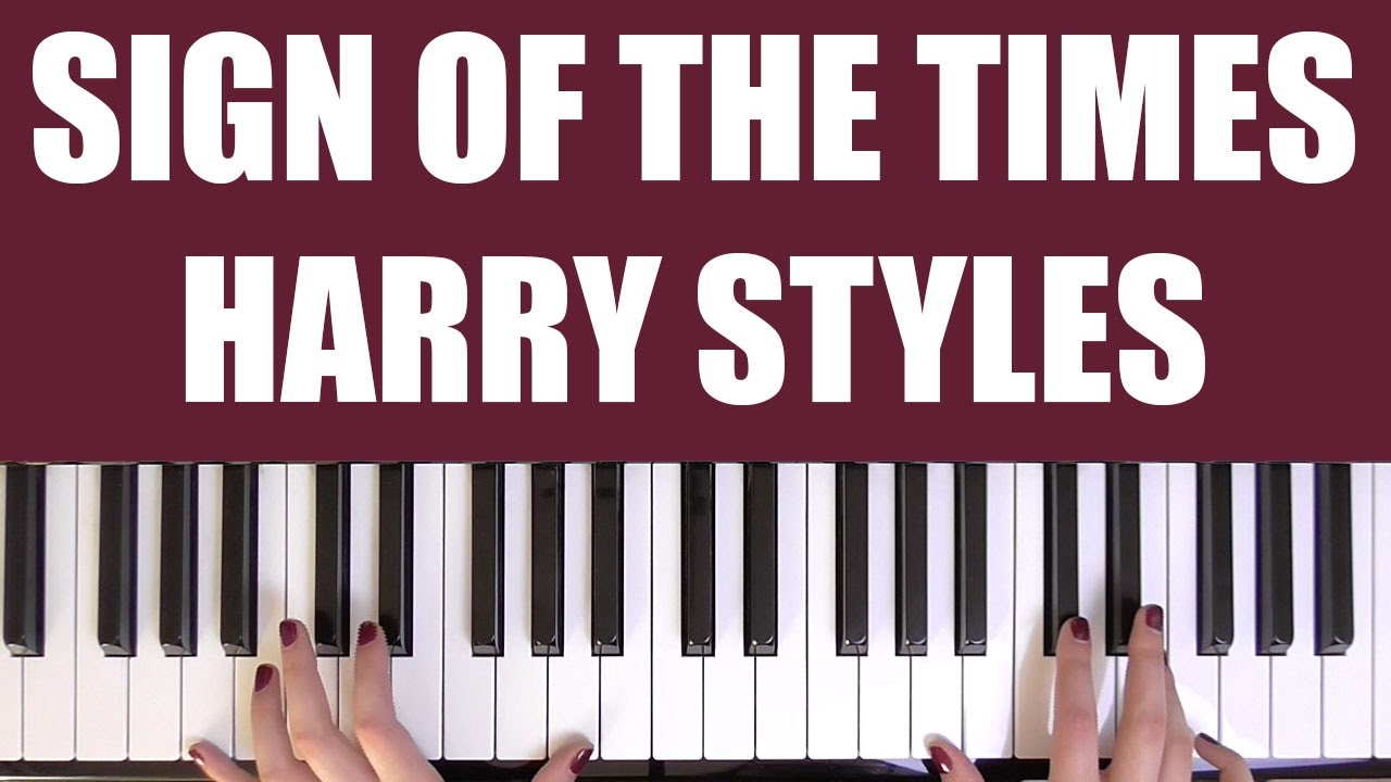 HOW TO PLAY: SIGN OF THE TIMES - HARRY STYLES