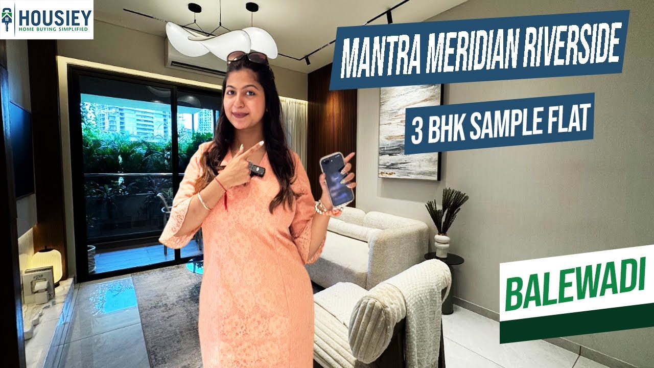Mantra Meridian Riverside Balewadi | Luxurious 3BHK Sample Flat Tour In Pune | Price & Location 2025