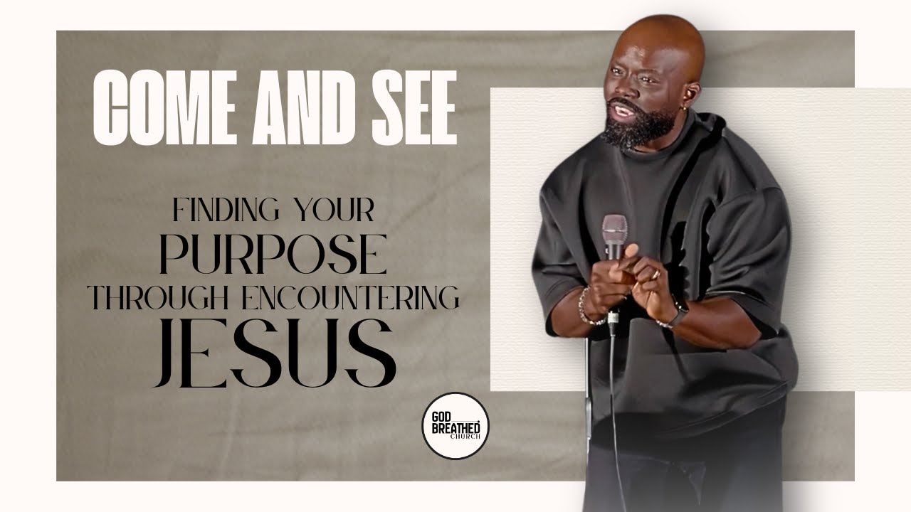 COME AND SEE | Finding Purpose Through Encountering Jesus | Pastor Pierre Aristil