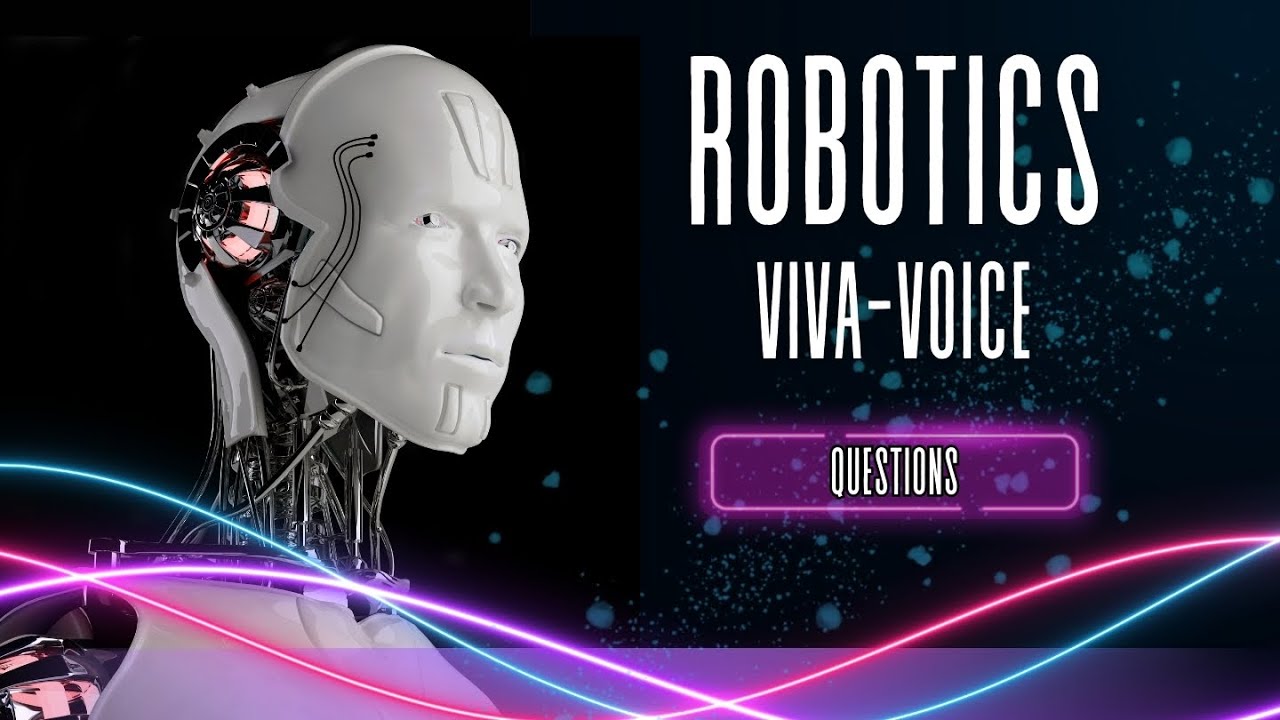 Robotics Viva Voce video