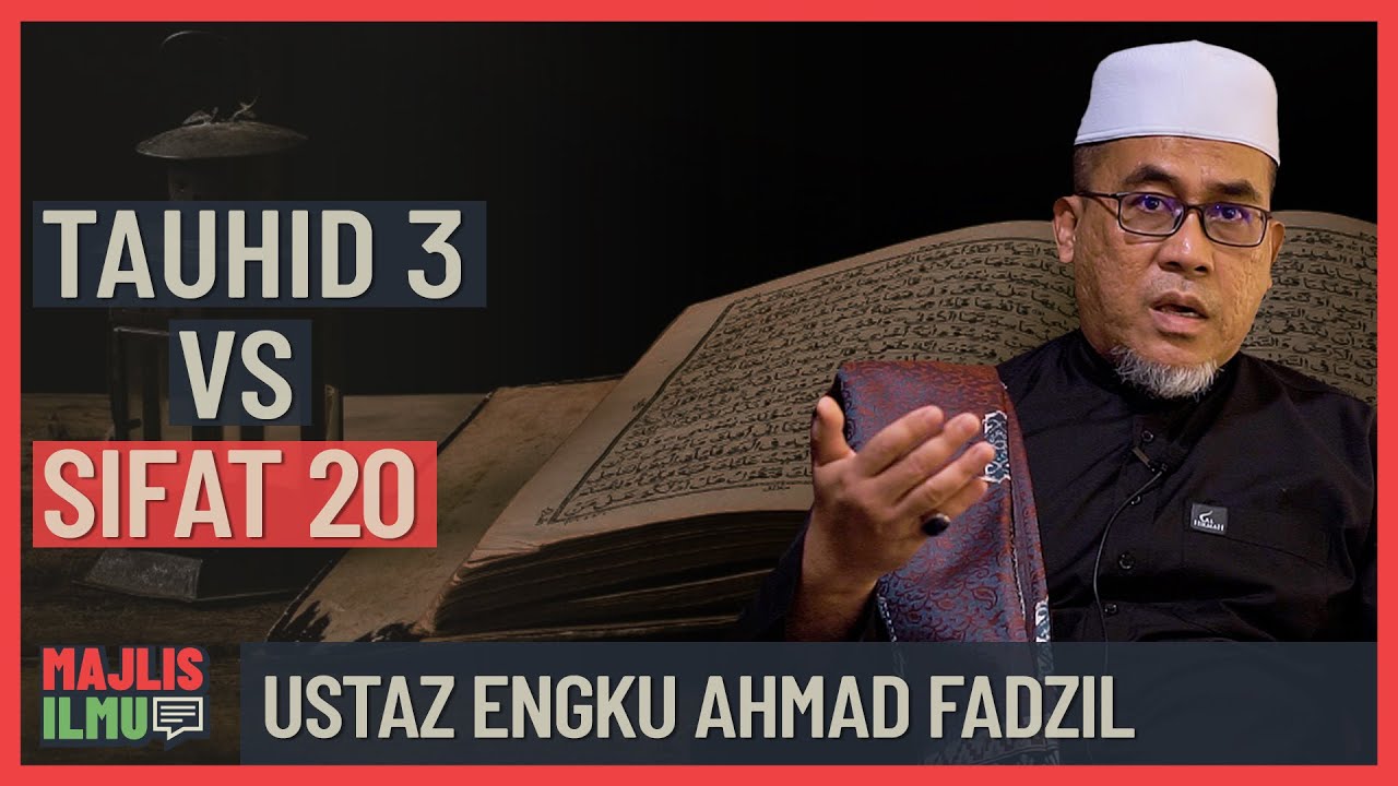 Ustaz Engku Ahmad Fadzil - Tauhid Tiga VS SIfat 20