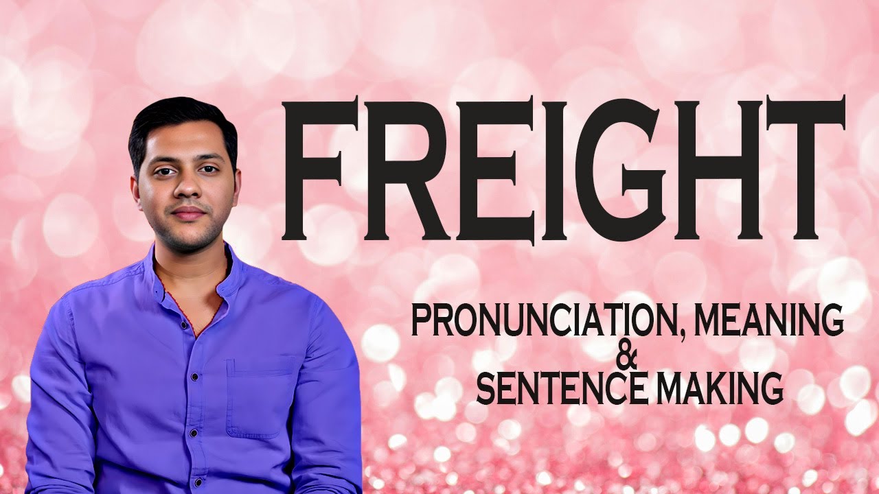 Freight - Meaning & Pronunciation Word World Audio Video Dictionary