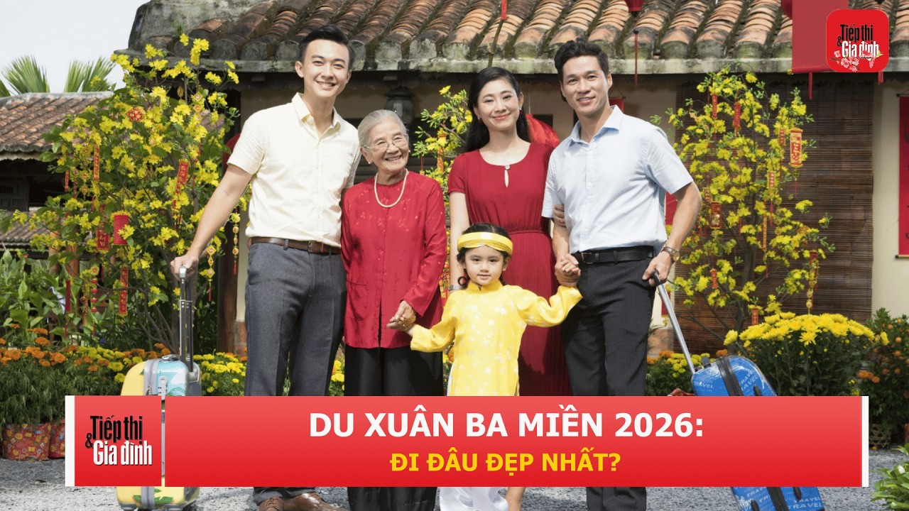 Gợi ý những địa điểm du xuân đẹp và nổi tiếng nhất ba miền dịp Tết Nguyên đán 2026 | TTGĐ
