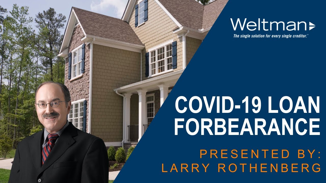 COVID 19 Loan Forbearance &ndash; What Lenders Need to Know