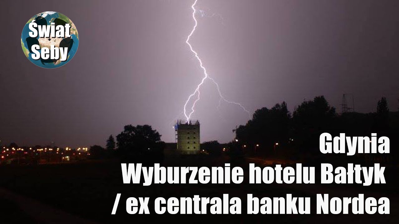 Timelapse: Wyburzenie Hotelu Bałtyk / ex centrala banku Nordea w Gdyni | Świat Seby