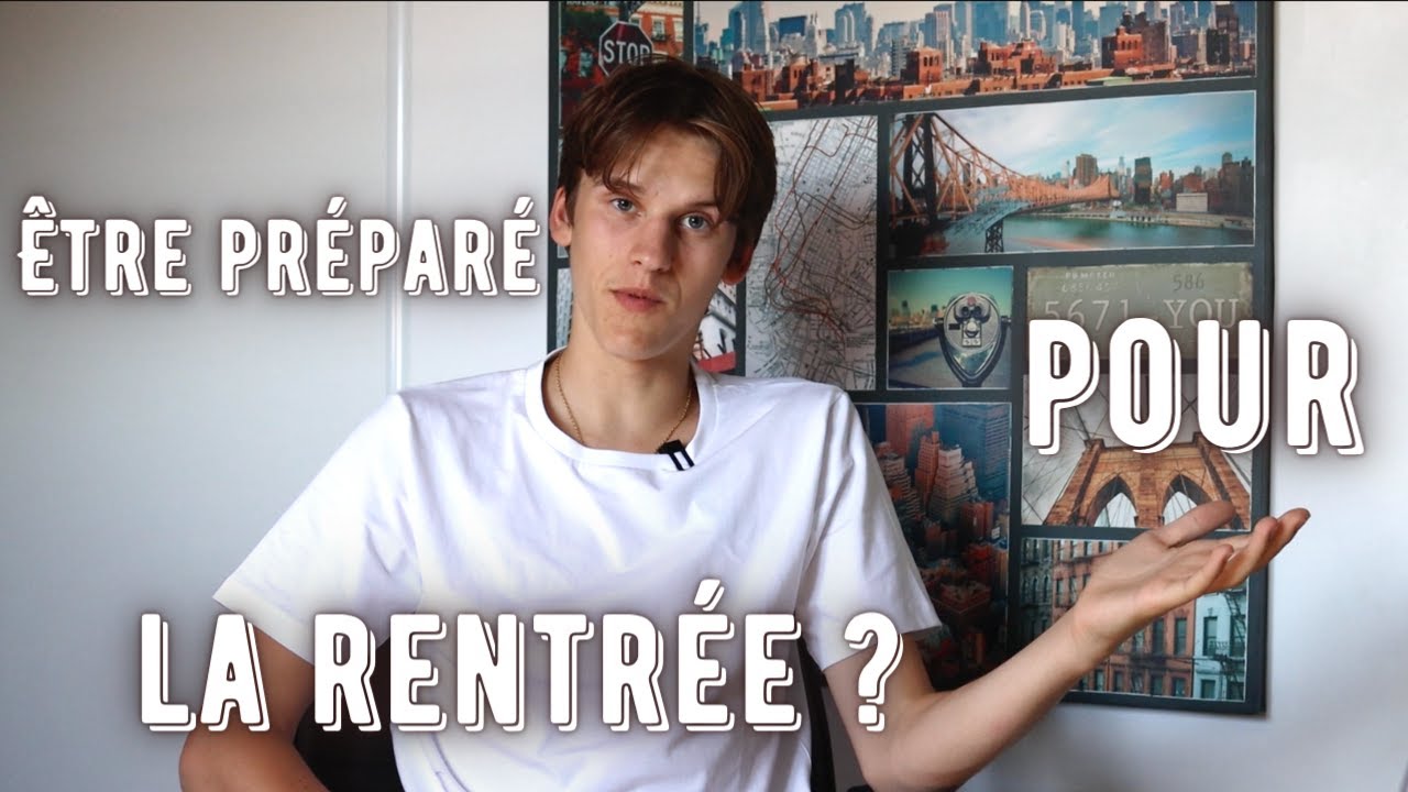Comment être prêt pour la rentrée ?!