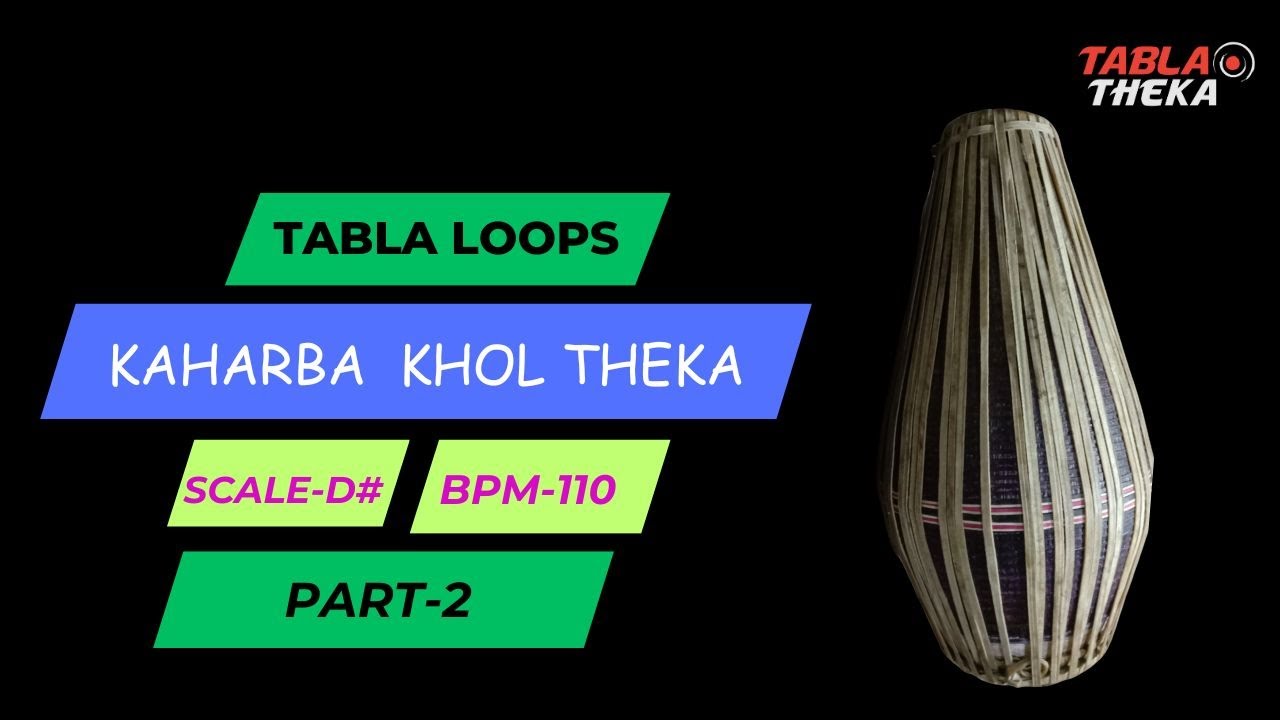 💥Tabla Loops Kaharba Khol Theka ☑️Scale D#  ☑️Bpm 110 ☑️ Part-2