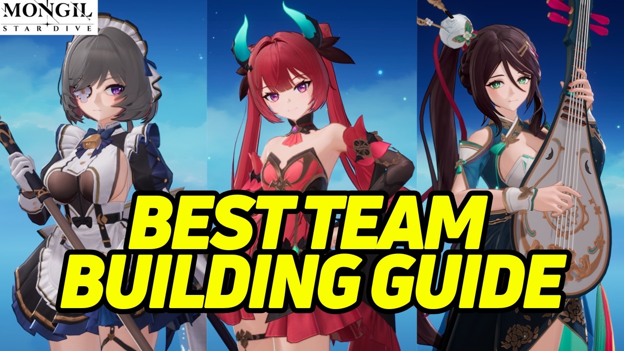 Comprehensive Beginner Team Building Guide - Best Teams Recommendations!【Mongil: Star Dive】