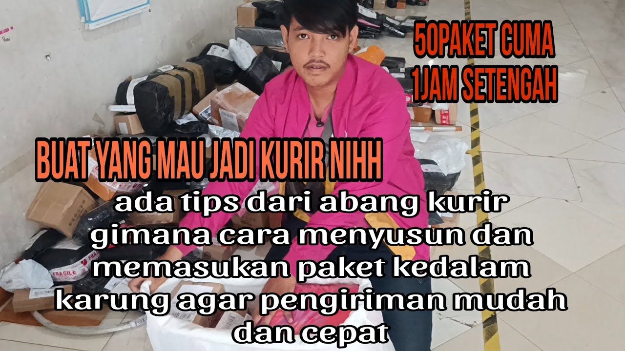 kurir pemula harus tau||cara menyusun dan memasukan paket kedalam karung