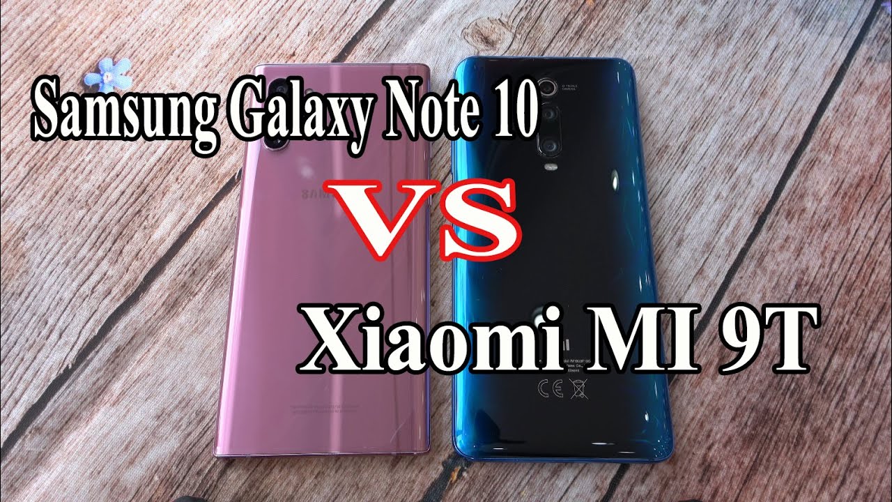 Samsung Galaxy Note 10 VS Xiaomi MI 9T