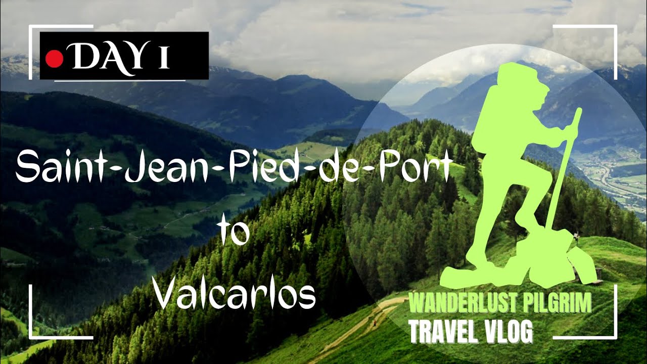 Day 1: Saint-Jean-Pied-de-Port to Valcarlos – A Journey into the Heart of Nature