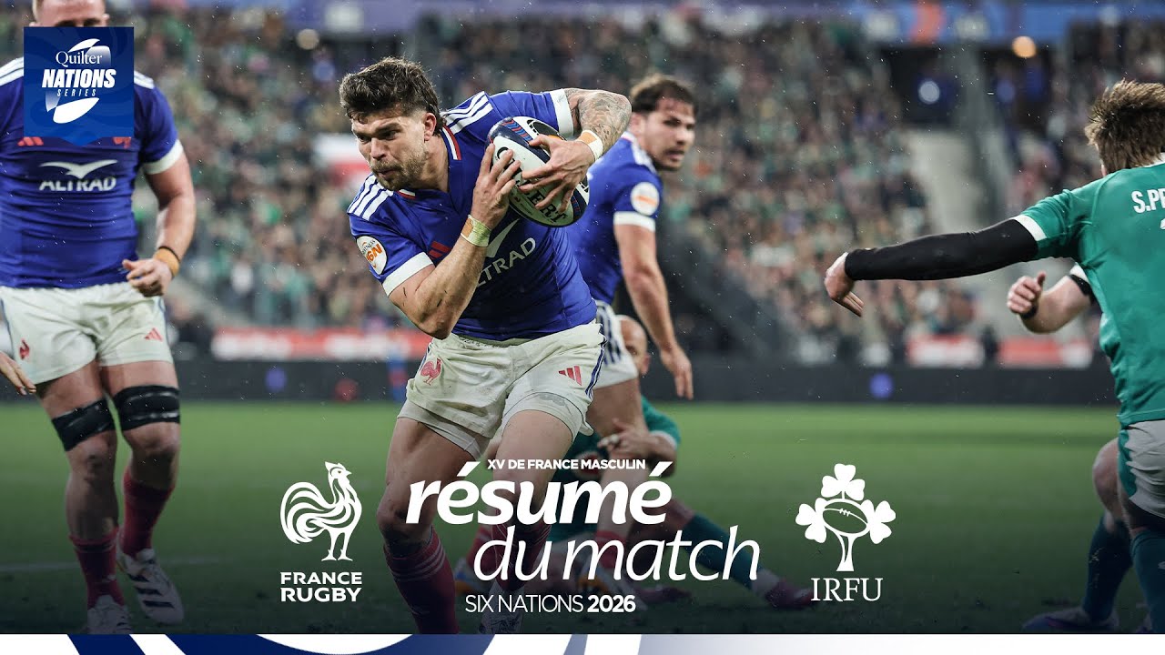 Tournoi des Six Nations 2026 : Le résumé complet de France-Irlande