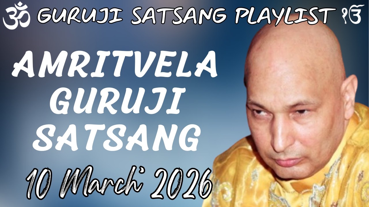 GURU JI SATSANG PLAYLIST || GURU JI AMRITVELA || SATSANG || 10 MARCH 2026 TUESDAY