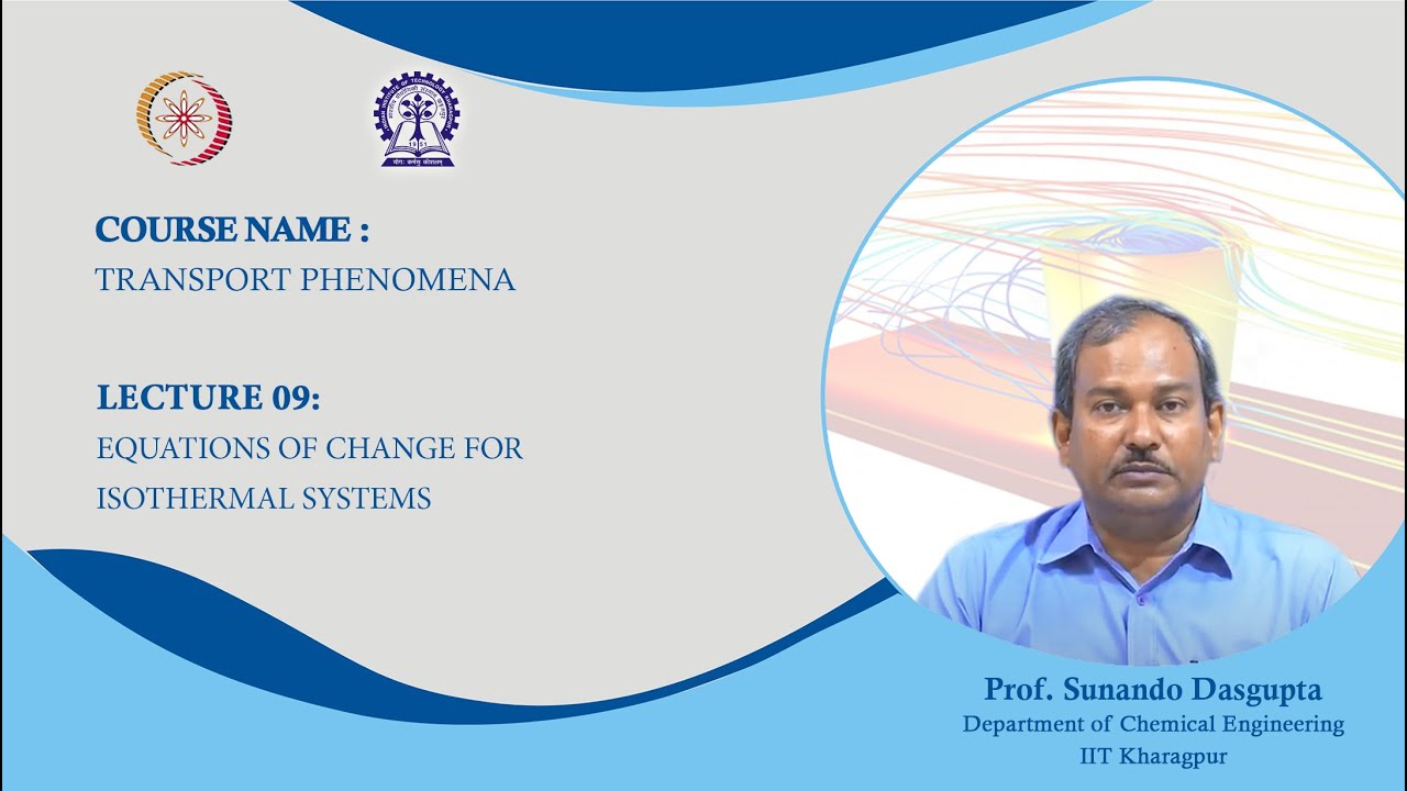 Lecture 09 : Equations of Change for Isothermal Systems