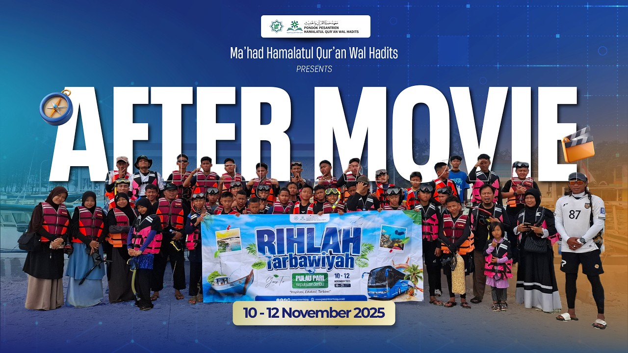 RIHLAH TARBAWIYAH 2025 Goes To Pulau Pari | Ma'had Hamalatul Qur'an Wal Hadits Bogor