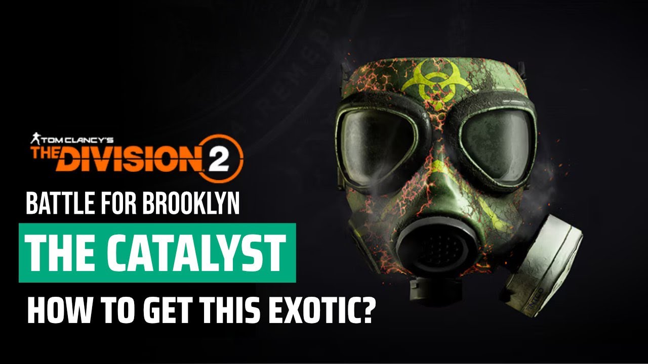 Краткое руководство по получению экзотической маски &laquo;Катализатор&raquo; в The Division 2: Битва за Бруклин